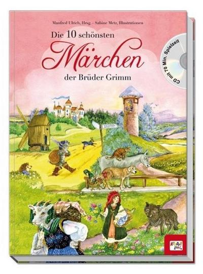 Die 10 schönsten Märchen der Brüder Grimm, m. Audio-CD