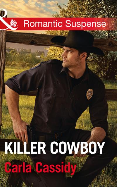 Killer Cowboy (Mills & Boon Romantic Suspense) (Cowboys of Holiday Ranch, Book 6)