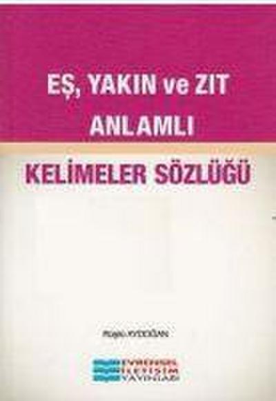 Es Yakin ve Zit Anlamli - Kelimeler Sözlügü