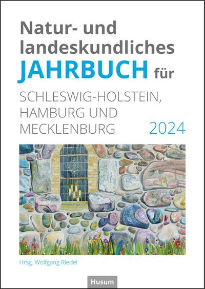 Natur- und landeskundliches Jahrbuch für Schleswig-Holstein, Hamburg und Mecklenburg 2024