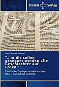 ’.. in dir sollen gesegnet werden alle Geschlechter auf Erden.’