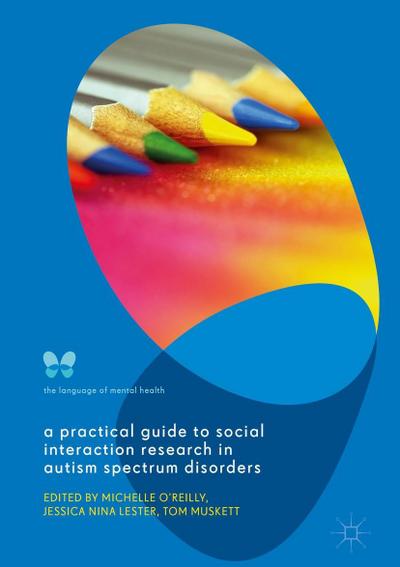 A Practical Guide to Social Interaction Research in Autism Spectrum Disorders