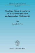 Tracking Stock Strukturen im US-amerikanischen und deutschen Aktienrecht.: Dissertationsschrift (Schriften zum Wirtschaftsrecht)