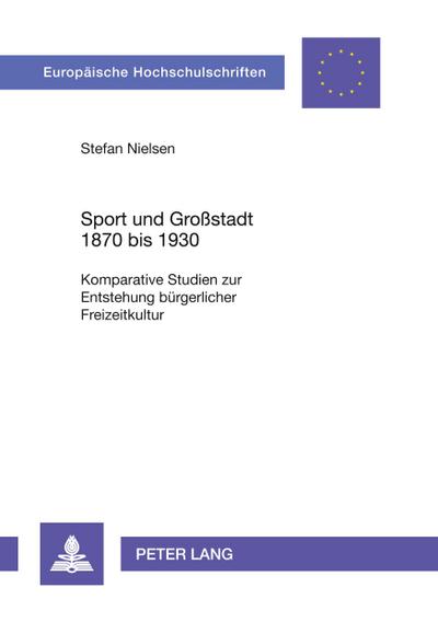Sport und Großstadt 1870 bis 1930