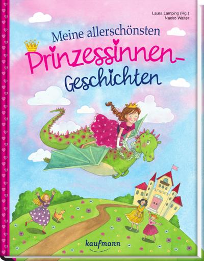 Meine allerschönsten Prinzessinnen-Geschichten