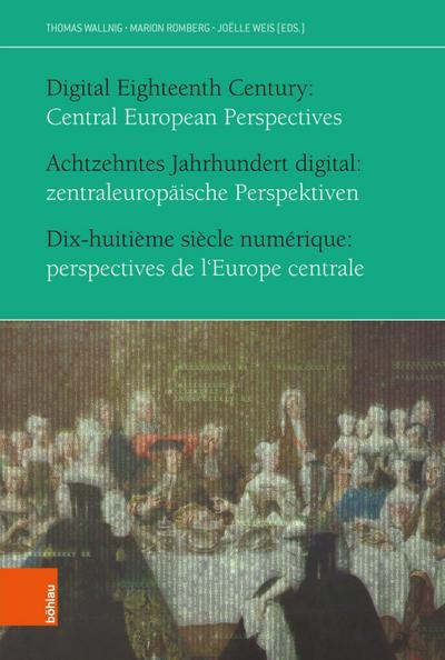 Achtzehntes Jahrhundert digital: zentraleuropäische Perspektiven