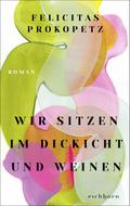 Wir sitzen im Dickicht und weinen