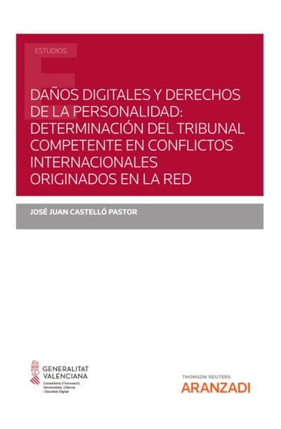 Daños digitales y derechos de la personalidad: determinación del tribunal competente en conflictos internacionales originados en la red