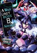 A Wild Last Boss Appeared! (Manga): Volume 8