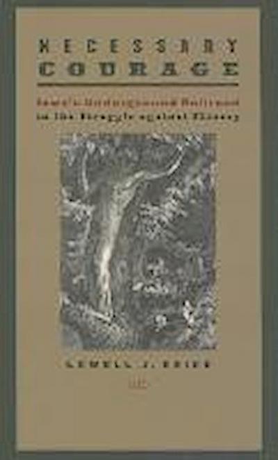 Necessary Courage: Iowa’s Underground Railroad in the Struggle Against Slavery