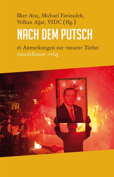 Nach dem Putsch: 16 Anmerkungen zur »neuen« Türkei