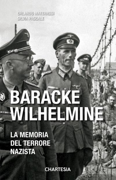 Pascale, S: Baracke Wilhelmine. La memoria del terrore nazis