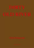 Dirty Old River