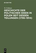 Geschichte der politischen Ideen in Polen seit dessen Teilungen (1795–1914)