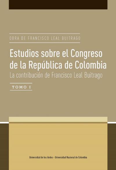 Estudios sobre el Congreso de la República de Colombia. La contribución de Francisco Leal Buitrago