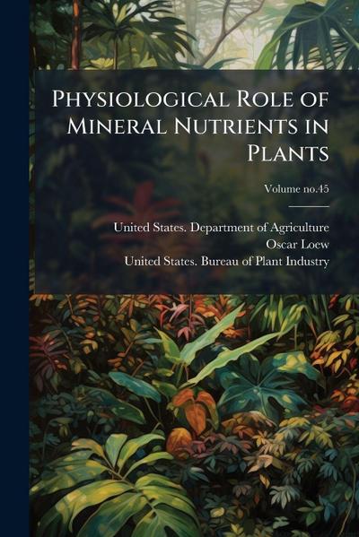 Physiological Role of Mineral Nutrients in Plants