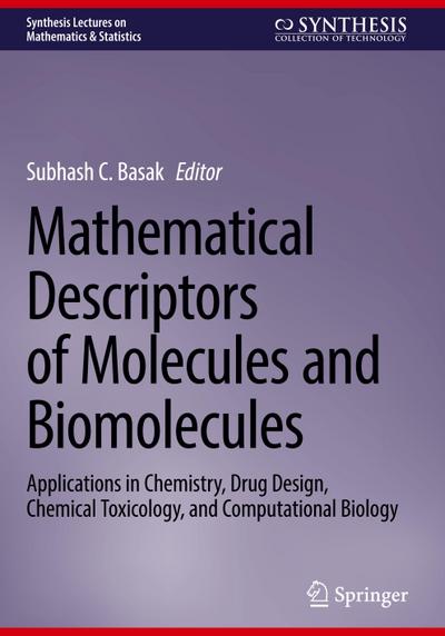 Mathematical Descriptors of Molecules and Biomolecules