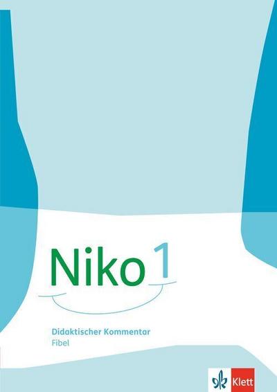 Niko Fibel. Didaktischer Kommentar zur Fibel Klasse 1