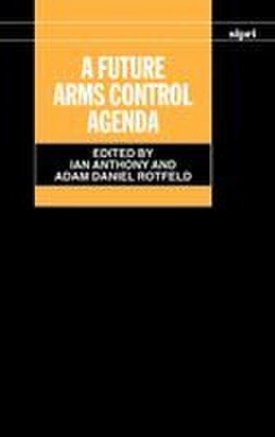 A Future Arms Control Agenda