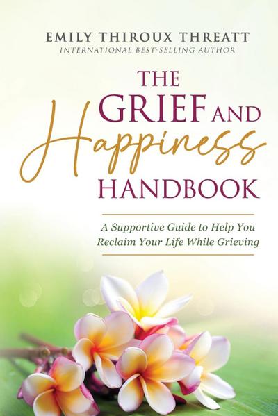 The Grief and Happiness Handbook