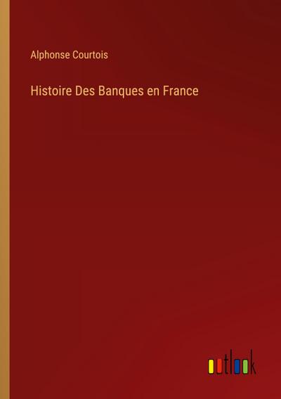 Histoire Des Banques en France
