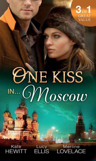 Hewitt, K: One Kiss In... Moscow: Kholodov’s Last Mistress /