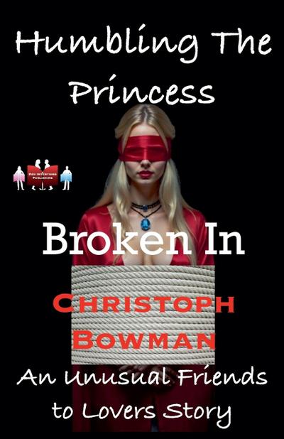 Humbling The Princess - Broken In