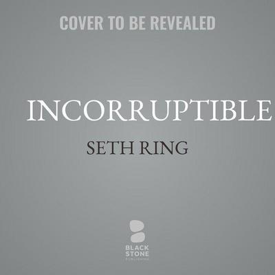 Incorruptible