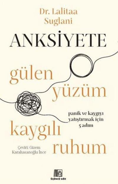 Anksiyete - Gülen Yüzüm Kaygili Ruhum