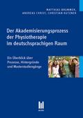 Der Akademisierungsprozess der Physiotherapie im deutschsprachigen Raum