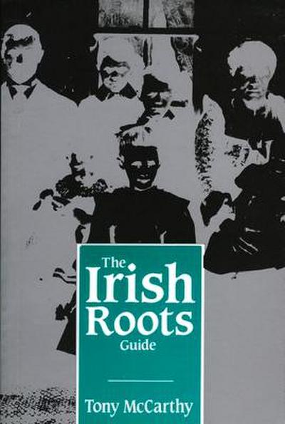 The Irish Roots Guide