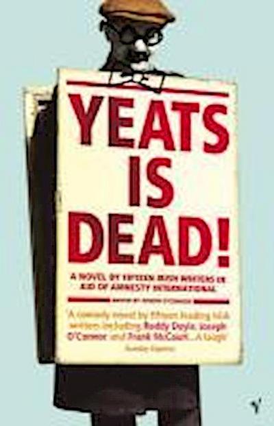 Yeats Is Dead