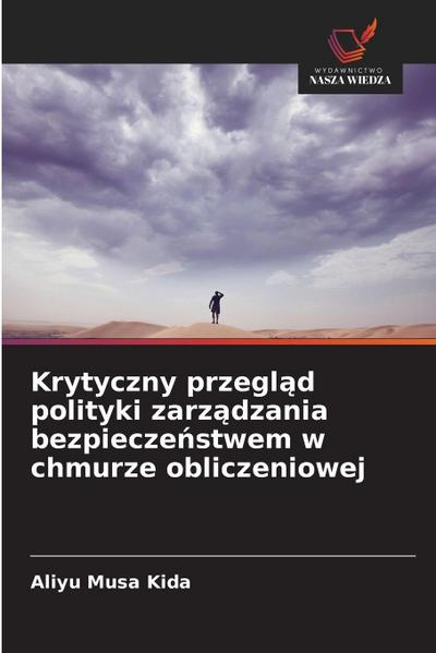 Krytyczny przegl¿d polityki zarz¿dzania bezpiecze¿stwem w chmurze obliczeniowej