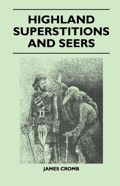 Highland Superstitions and Seers (Folklore History Series)