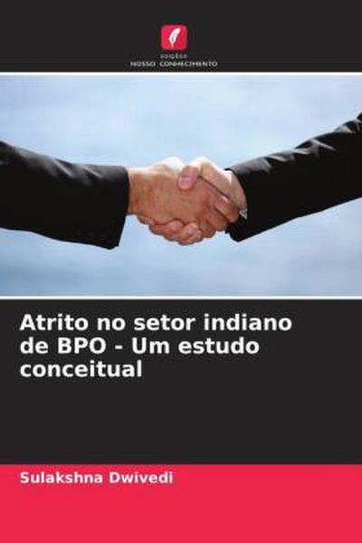 Atrito no setor indiano de BPO - Um estudo conceitual