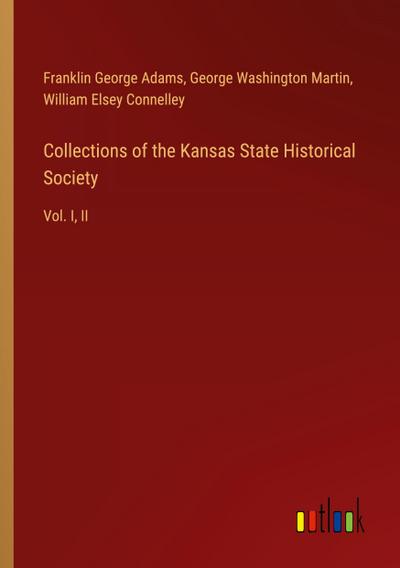 Collections of the Kansas State Historical Society