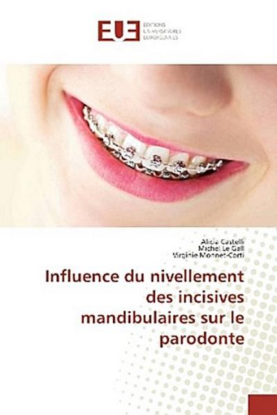 Influence du nivellement des incisives mandibulaires sur le parodonte