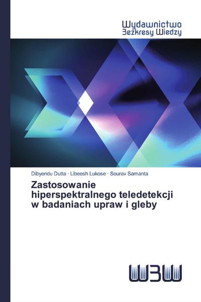 Zastosowanie hiperspektralnego teledetekcji w badaniach upraw i gleby