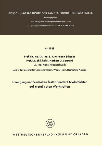 Erzeugung und Verhalten festhaftender Oxydschichten auf metallischen Werkstoffen