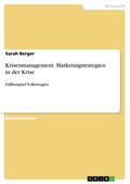 Krisenmanagement. Marketingstrategien in der Krise