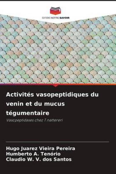 Activités vasopeptidiques du venin et du mucus tégumentaire