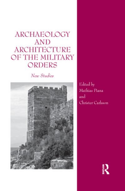 Archaeology and Architecture of the Military Orders