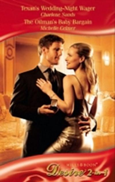 Texan’s Wedding-Night Wager / The Oilman’s Baby Bargain