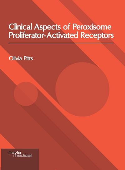 Clinical Aspects of Peroxisome Proliferator-Activated Receptors