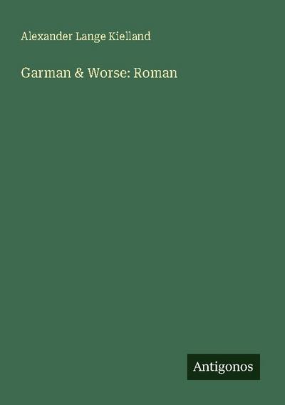 Garman & Worse: Roman