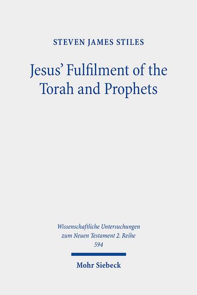 Jesus’ Fulfilment of the Torah and Prophets