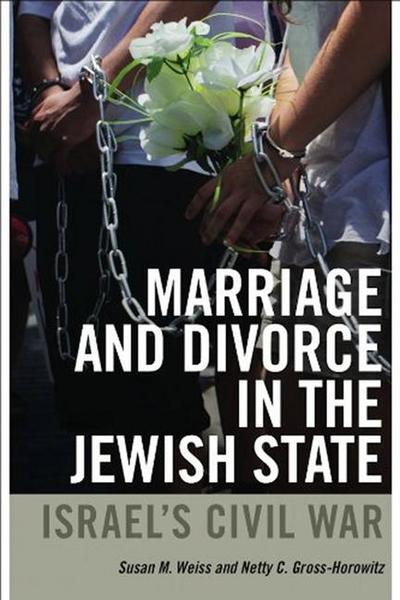 Marriage and Divorce in the Jewish State: Israel’s Civil War