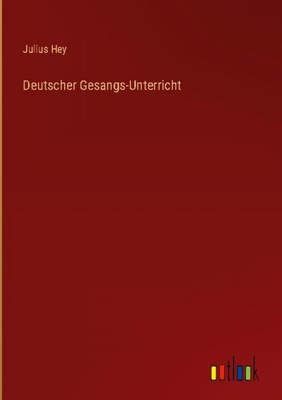 Deutscher Gesangs-Unterricht