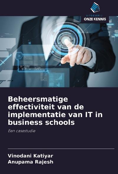 Beheersmatige effectiviteit van de implementatie van IT in business schools