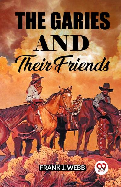 The Garies And Their Friends